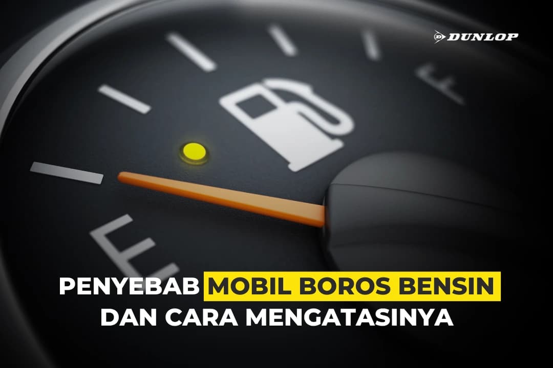 Penyebab Mobil Boros Bensin dan Cara Mengatasinya Thumbnail
