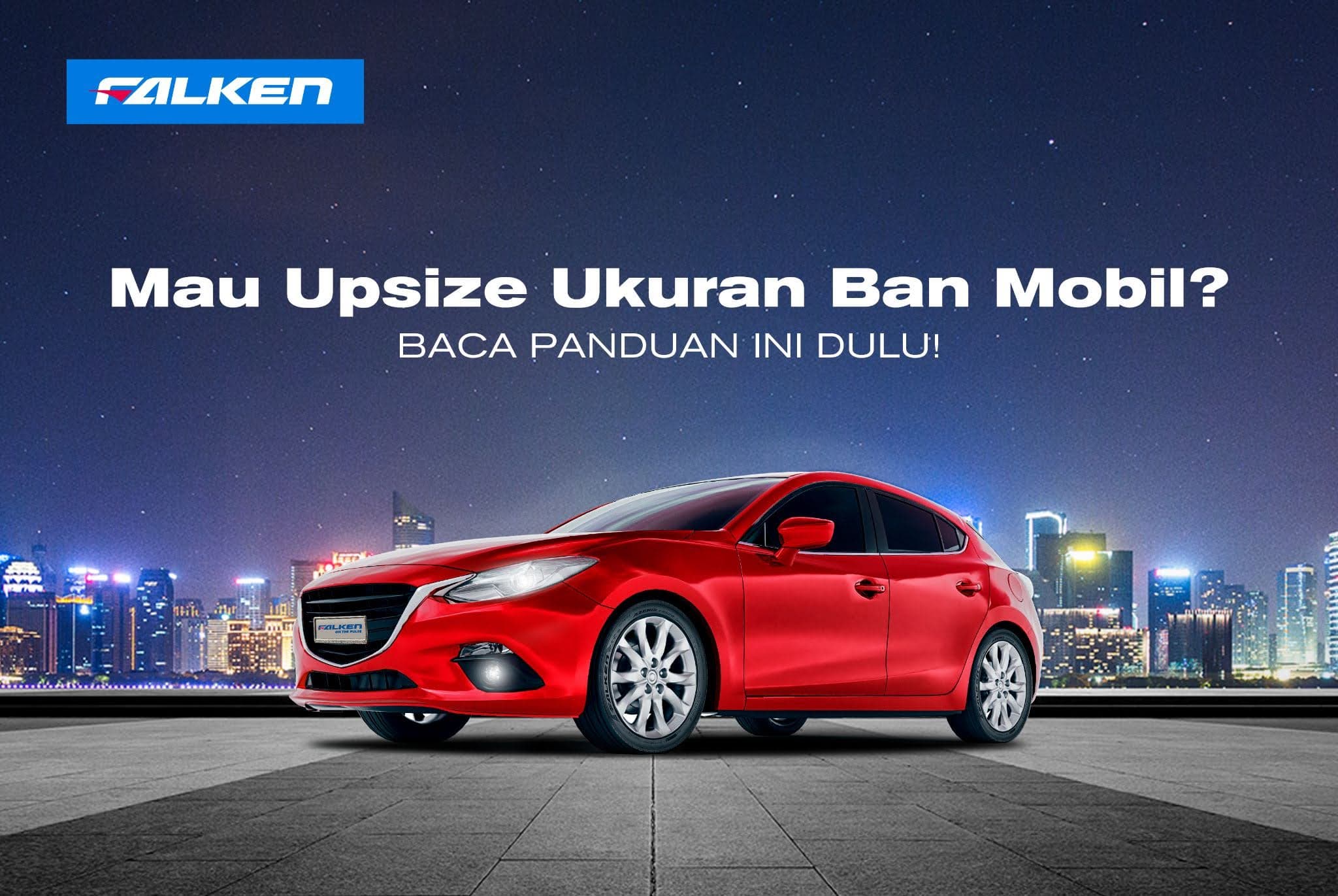 Panduan Lengkap Upsize Ukuran Ban Mobil yang Aman dan Stylish