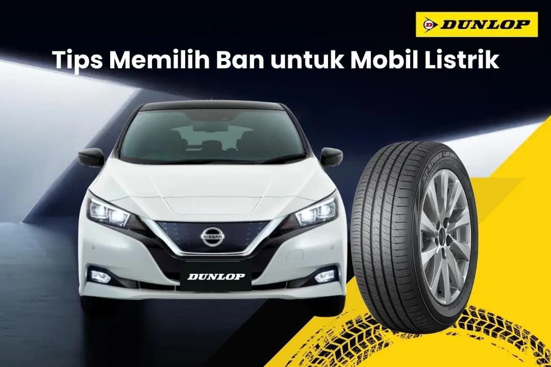 Tips for Choosing Tires for Electric Vehicles to Ensure Comfort and Efficiency